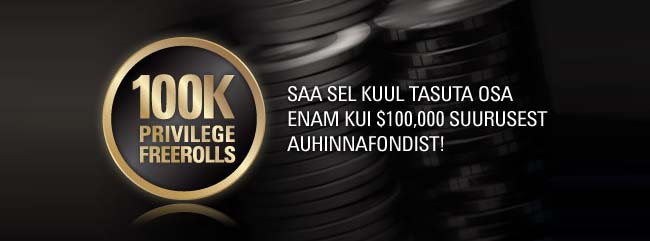 Pokerstarsi 100K Privilege freerollid: $100 000 väärtuses tasuta turniire