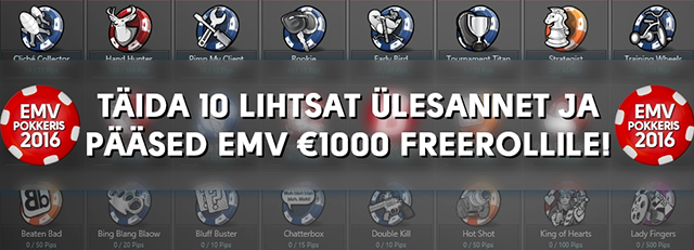 EMV MISSIOON: täida 10 lihtsat ülesannet ja pääsed EMV €1000 freerollile