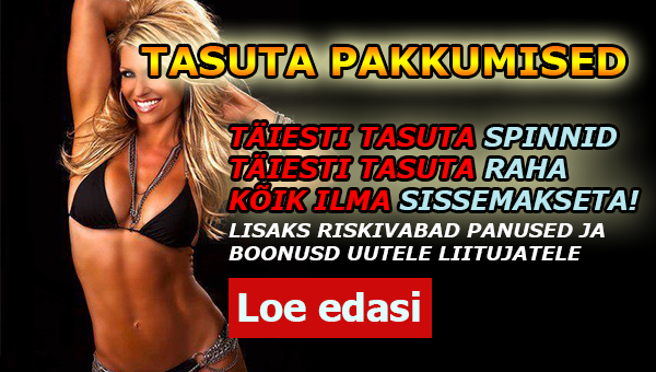 TASUTA PAKKUMINE: Täiesti tasuta raha, spinnid ja palju muud!