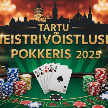 Tartu Meistrivõistlused pokkeris 2025 toimuvad 07.10 - 11.10.2025